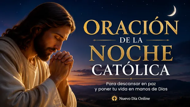 Jesús orando de noche bajo un cielo estrellado junto al título “Oración de la Noche Católica” en letras doradas y blancas.