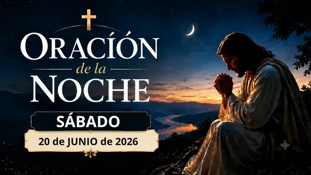 Imagen con texto de la Oración de la Noche Sábado 20 de Junio de 2026 sobre un fondo nocturno con estrellas.
