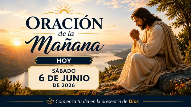 Jesús orando al amanecer sobre una roca con vista a un lago y montañas, acompañado del texto "Oración de la Mañana Hoy Sábado 6 de Junio de 2026" bajo un cielo iluminado por los primeros rayos del sol.